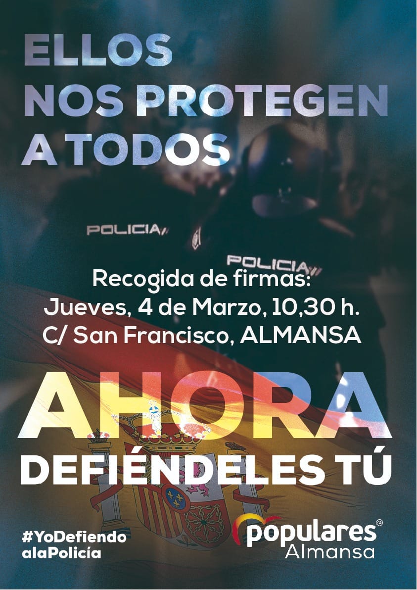 El PP de Almansa lanza una campaña de recogida de firmas en apoyo a las Fuerzas de Seguridad tras los disturbios por Hasel