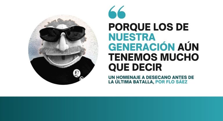 Desecano texto homenaje opinión Flo Sáez